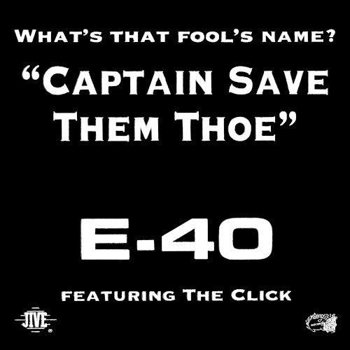 Captain Save Them Thoe — E-40