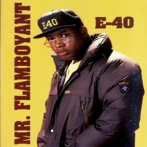 Mr. Flamboyant — E-40