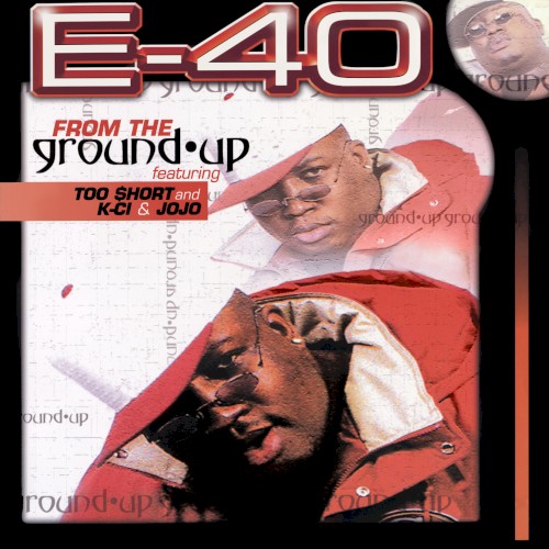 From the Ground Up — E-40