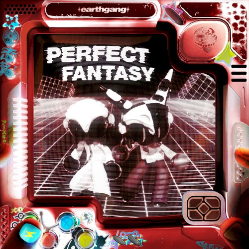PERFECT FANTASY — EarthGang