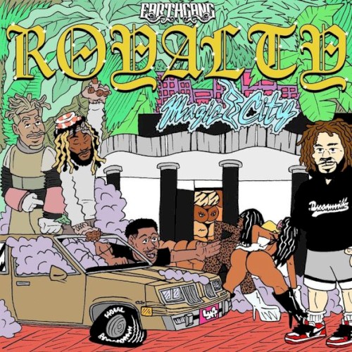 Royalty — EarthGang
