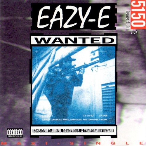 5150: Home 4 tha Sick — Eazy-E