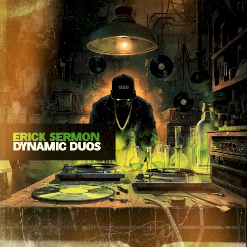Dynamic Duos Vol. 1 — Erick Sermon