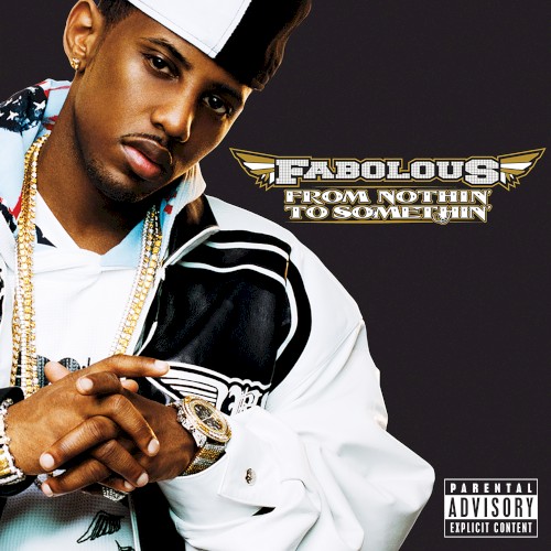 From Nothin’ to Somethin’ — Fabolous