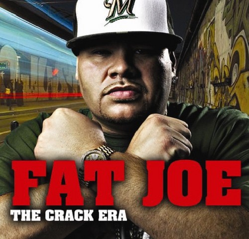 The Crack Era — Fat Joe
