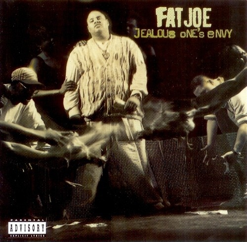Jealous One’s Envy — Fat Joe
