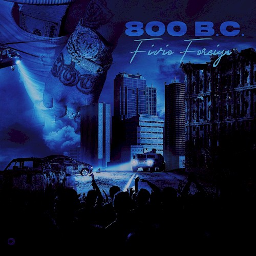 800 BC — Fivio Foreign
