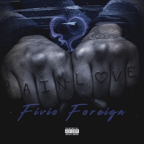 Pain and Love — Fivio Foreign
