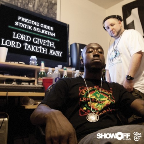 Lord Giveth, Lord Taketh Away — Freddie Gibbs