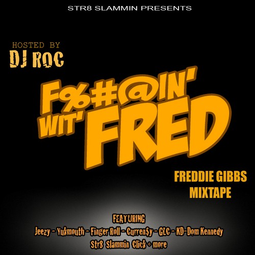 Fuckin Wit Fred — Freddie Gibbs