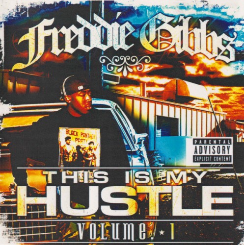 This Is My Hustle — Freddie Gibbs