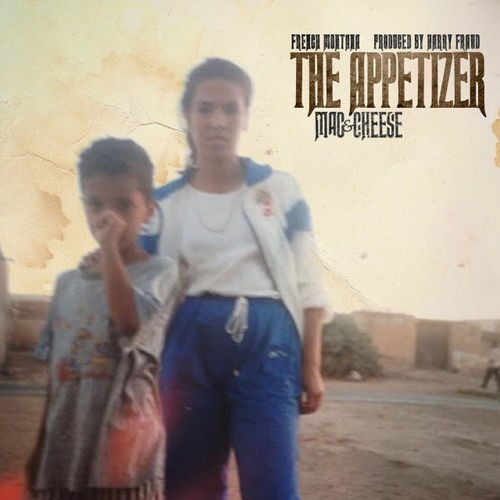 Mac & Cheese 4: The Appetizer — French Montana