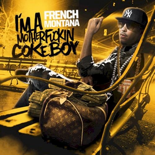 Im a Motherfckin Coke Boy — French Montana