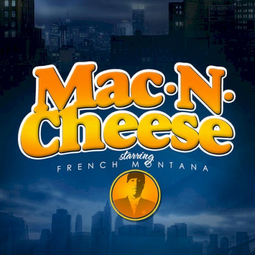 Mac & Cheese — French Montana