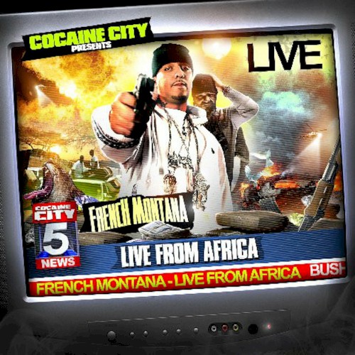 Live From Africa — French Montana