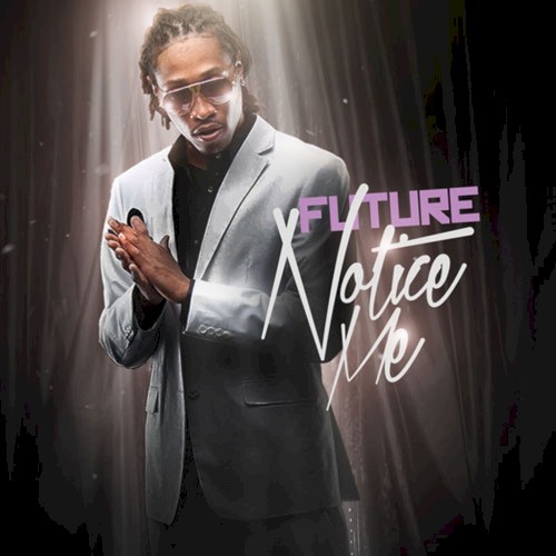 Notice Me — Future