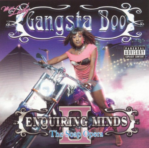 Enquiring Minds II: The Soap Opera — Gangsta Boo