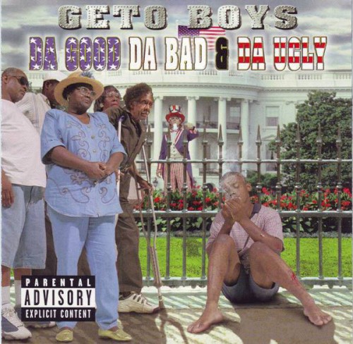 Da Good da Bad & da Ugly — Geto Boys