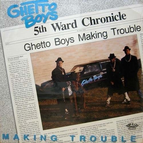 Making Trouble — Geto Boys