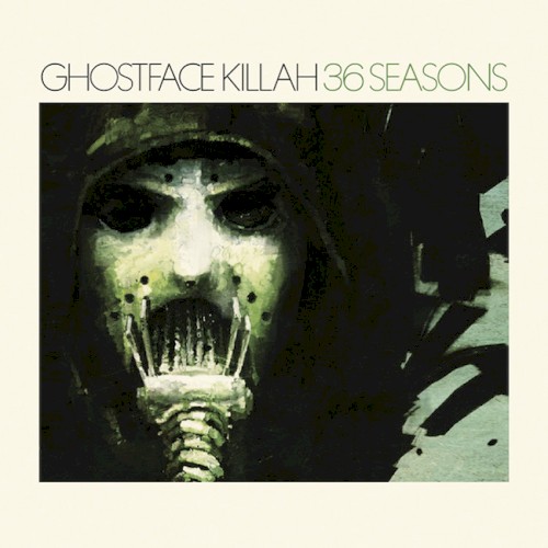 36 Seasons — Ghostface Killah