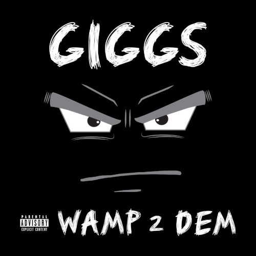 Wamp 2 Dem — Giggs