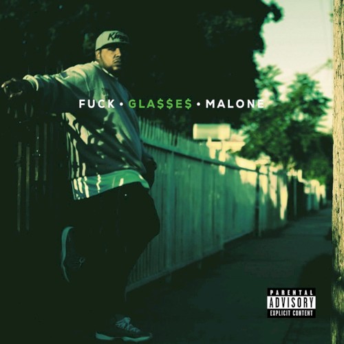 Fucc Gla$$e$ Malone — Glasses Malone
