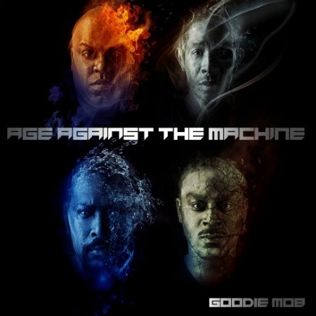 Age Against the Machine — Goodie Mob