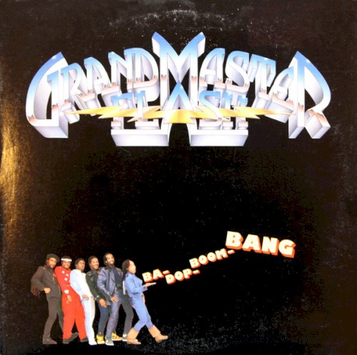 Ba-Dop-Boom-Bang — Grandmaster Flash