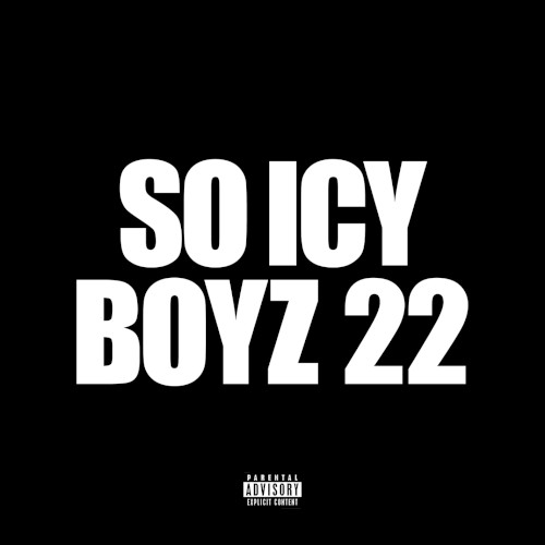 So Icy Boyz 22 — Gucci Mane
