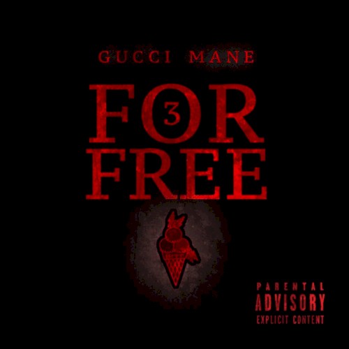 3 For Free — Gucci Mane