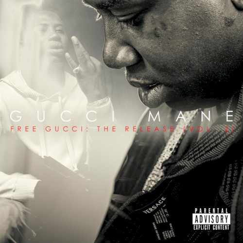 Free Gucci: The Release, Vol. 2 — Gucci Mane