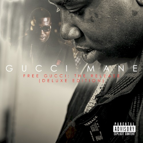 Free Gucci: The Release (deluxe edition) — Gucci Mane
