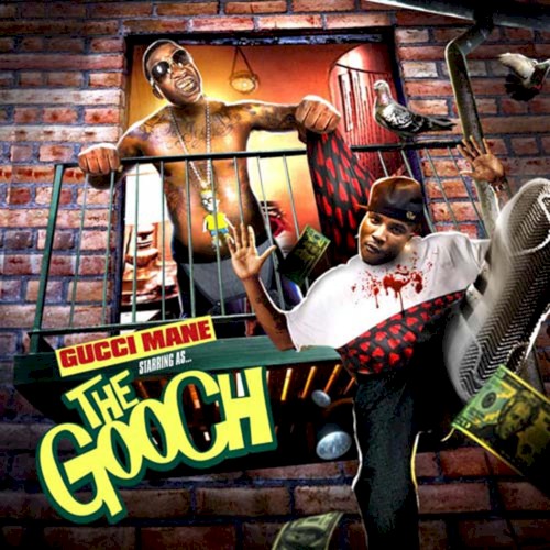 The Gooch — Gucci Mane