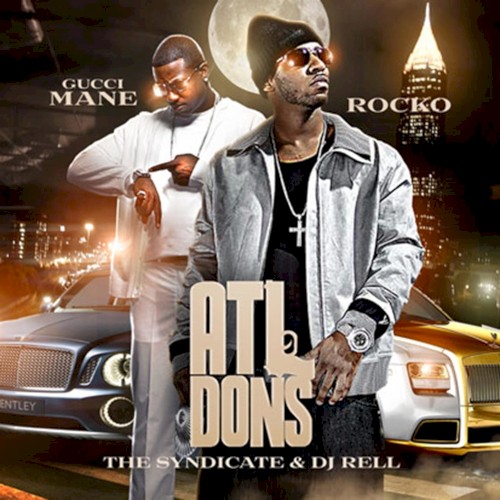 ATL Dons — Gucci Mane