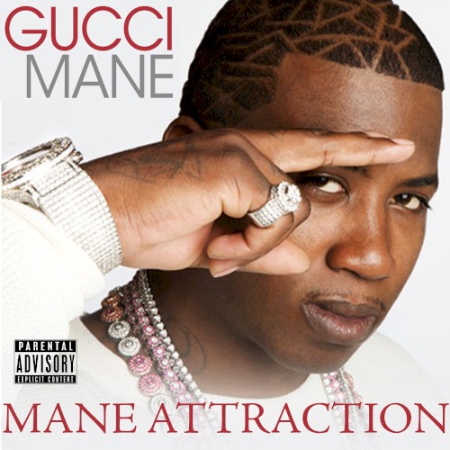 Mane Attraction — Gucci Mane