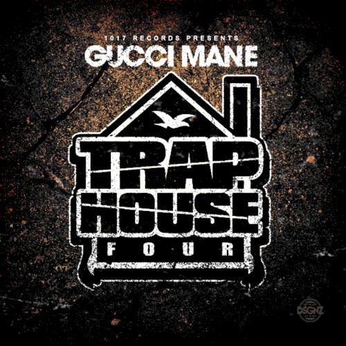 Trap House Four — Gucci Mane