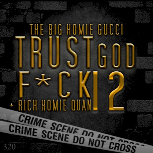 Trust God Fuck 12 — Gucci Mane