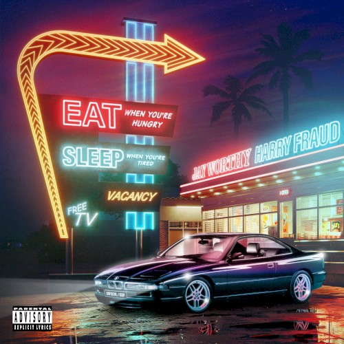 Eat When You’re Hungry Sleep When You’re Tired — Harry Fraud