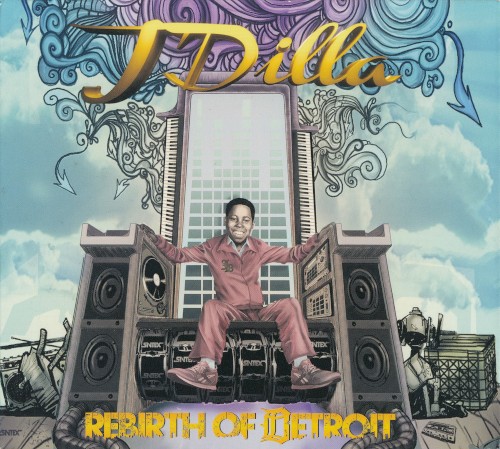 Rebirth of Detroit — J Dilla