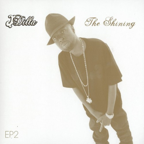 The Shining EP2 — J Dilla