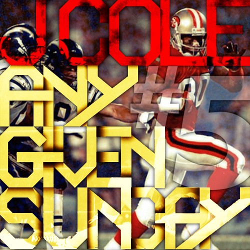 Any Given Sunday #5 — J. Cole