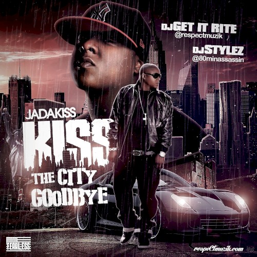 Kiss The City Goodbye — Jadakiss