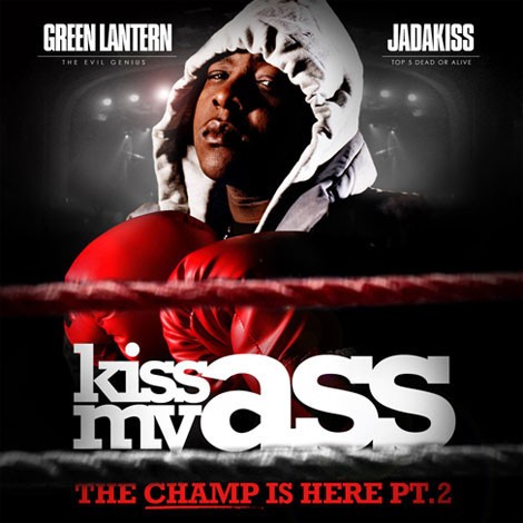 Kiss My Ass: The Champ Is Here, Part 2 — Jadakiss