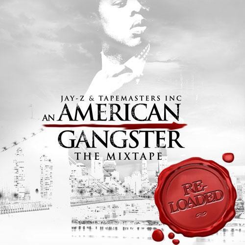 An American Gangster The Mixtape (Re-loaded) — Jay-Z