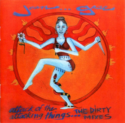 Attack of the Attacking Things… The Dirty Mixes — Jean Grae