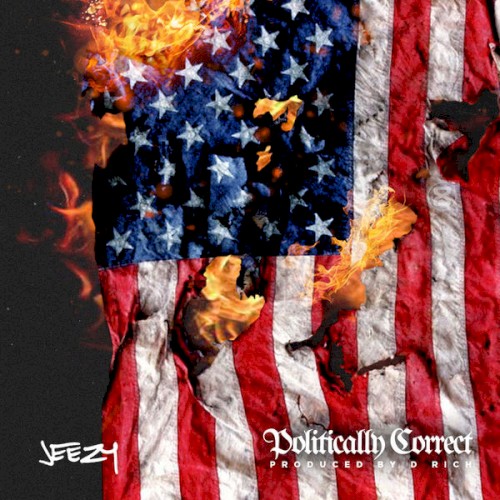 Politically Correct — Jeezy