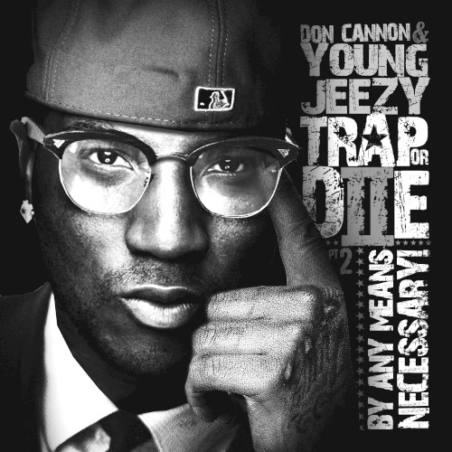 Trap or Die, Part 2: By Any Means Necessary — Jeezy