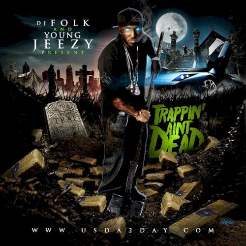 Trappin' Ain't Dead — Jeezy
