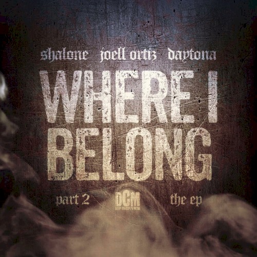 Where I Belong Pt. 2 — Joell Ortiz