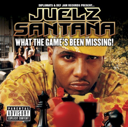What the Game's Been Missing! — Juelz Santana